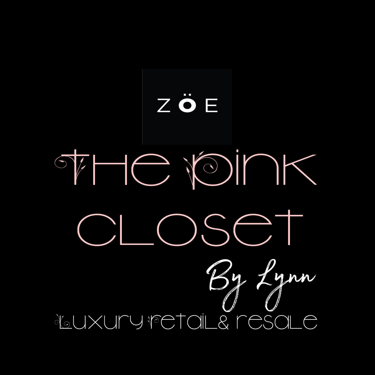 The Pink Closet is a luxury retail and resale shop within ZÖE  